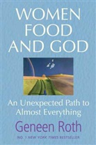 Geneen Roth - Women, Food, and God