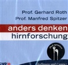 Gerhard Roth, Manfred Spitzer - Anders denken - Hirnforschung, 1 Audio-CD (Hörbuch)