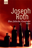 Joseph Roth - Das falsche Gewicht