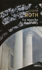 Alain Huriot, Blanche Gidon, Joseph Roth, Joseph Roth, Joseph (1894-1939) Roth, ROTH JOSEPH... - La marche de Radetzky