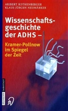 Klaus-Jürgen Neumärker, Aribert Rothenberger - Wissenschaftsgeschichte der ADHS