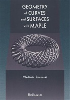 Vladimir Rovenski, Vladimir Y. Rovenski, Vladimir Rovenskii - Geometry of Curves and Surfaces with MAPLE