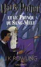 J. K. Rowling - Harry Potter - 6: Harry Potter et le prince de Sang-Mêlé
