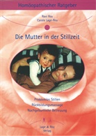 Carola Lage-Roy, Rav Roy, Ravi Roy - Homöopathischer Ratgeber - 8: Die Mutter in der Stillzeit