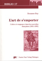 Roxanne Roy - L' art de s'emporter