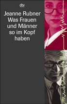 Jeanne Rubner - Was Frauen und Männer so im Kopf haben