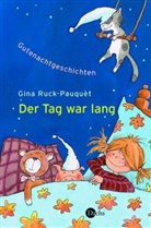 Gina Ruck-Pauquet, Gina Ruck-Pauquèt, Silke Voigt - Der Tag war lang