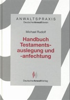 Michael Rudolf - Handbuch Testamentsauslegung und -anfechtung