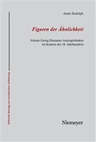 Andre Rudolph - Figuren der Ähnlichkeit