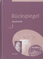 Hans-Jürgen Lendzian, Rolf Schörken - Rückspiegel, Ausgabe Nordrhein-Westfalen u. a. - Bd.1: Von den Anfängen der Menschheit bis zum Ende des Römischen Reiches