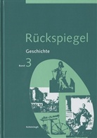 Hans-Jürgen Lendzian, Rolf Schörken - Rückspiegel, Ausgabe Nordrhein-Westfalen u. a. - Bd.3: Vom Absolutismus bis zum Imperialismus