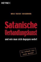 Wolf Ruede-Wissmann - Satanische Verhandlungskunst und wie man sich dagegen wehrt
