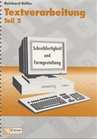Reinhard Rüffer - Textverarbeitung - 2: Schreibfertigkeit und Formgestaltung