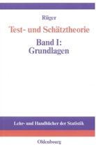 Bernhard Rüger - Test- und Schätztheorie - 1: Grundlagen