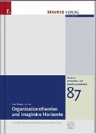 Eva Rührlinger - Organisationstheorien und imaginäre Horizonte