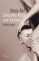 Sonja Ruf - Zwischen Koch und Kellner