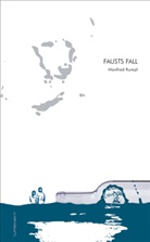 Manfred Rumpl, Manfred Rumpl - Fausts Fall