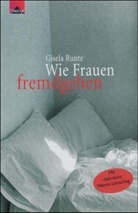 Gisela Runte - Wie Frauen fremdgehen