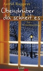 Astrid Ruppert - Obendrüber da schneit es