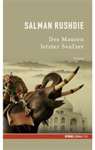 Salman Rushdie - Des Mauren letzter Seufzer