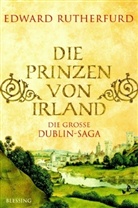 Edward Rutherfurd - Die Prinzen von Irland