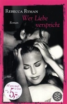 Rebecca Ryman - Wer Liebe verspricht