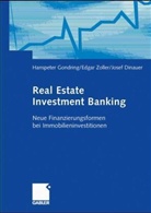 Josef Dinauer, Hanspeter Gondring, Edgar Zoller - Real Estate Investment Banking