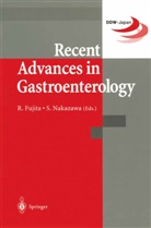 R. Fujita, Rikiya Fujita, Saburo Nakazawa, Rikiy Fujita, Rikiya Fujita, Minoru Kawaguchi... - Recent Advances in Gastroenterology