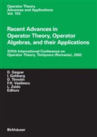 Dumitru Gaspar, Israel Gohberg, Israel C. Gohberg, Dan Timotin, Dan Timotin et al, Florian H. Vasilescu... - Recent Advances in Operator Theory, Operator Algebras, and their Applications
