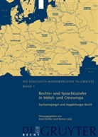 Wieland Carls, Ernst Eichler, Heine Lück, Heiner Lück - Rechts- und Sprachtransfer in Mittel- und Osteuropa. Sachsenspiegel und Magdeburger Recht