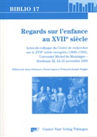 Anne Defrance, Deni Lopez, DENIS LOPEZ, François-J Ruggiu, François-Joseph Ruggiu - Regards sur l' enfance au XVIIe siècle