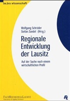 Wolfgan Schröder, Wolfgang Schröder, Wolfgang  Zundel Schröder, Zundel, Stefan Zundel - Regionale Entwicklung der Lausitz