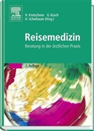 Harald Kretschmer, Gottfried Kusch, Helmut Scherbaum - Reisemedizin
