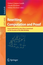 Hubert Comon-Lundh, Claud Kirchner, Claude Kirchner, Hélène Kirchner - Rewriting, Computation and Proof