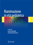 Simonetta Baroncini, Lorenzo Mirabile - Rianimazione in età pediatrica
