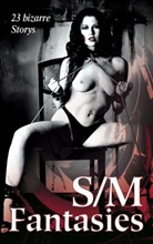 Hannah Parker, Jenny Prinz, Ina Stein - S/M Fantasies