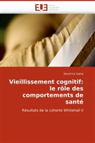 Severine Sabia, Séverine Sabia, Sverine Sabia, Sabia-S - Vieillissement cognitif: le role