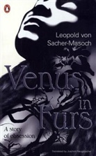 Leopold Sacher-Masoch, Leopold Ritter von Sacher-Masoch, Leopold von Sacher-Masoch - Venus in Furs