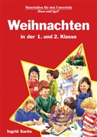 Ingrid Sachs, Petra Müller, Sabine Scholbeck - Weihnachten in der 1. und 2. Klasse