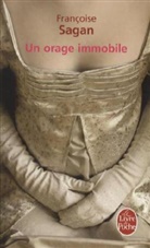 Françoise Sagan, Sagan, Francoise Sagan, Françoise Sagan, Françoise (1935-2004) Sagan, Sagan-f - Un orage immobile