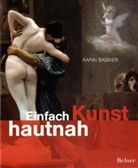 Karin Sagner - hautnah Einfach Kunst