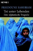 Freidoune Sahebjam - Tot unter Lebenden