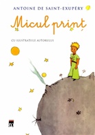 Antoine de Saint-Exupéry - Micul Print. Der kleine Prinz, rumänische Ausgabe