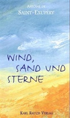 Antoine de Saint-Exupéry - Wind, Sand und Sterne