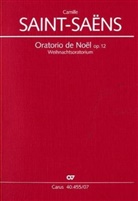 Camille Saint-Saens, Camille Saint-Saëns, Thomas Kohlhase - Oratorio de Noel (Weihnachtsoratorium) op.12, Partitur