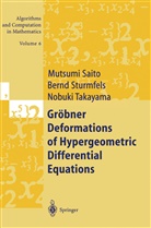 Mutsum Saito, Mutsumi Saito, Bern Sturmfels, Bernd Sturmfels, Nobuki Takayama - Gröbner Deformations of Hypergeometric Differential Equations
