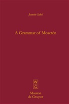 Jeanette Sakel - A Grammar of Moseten