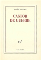 Danie Sallenave, Daniele Sallenave, Danièle Sallenave - Castor de guerre
