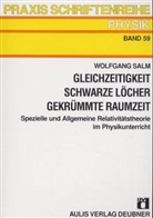 Wolfgang Salm - Gleichzeitigkeit, Schwarze Löcher, Gekrümmte Raumzeit