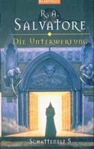Robert A. Salvatore - Die Unterwerfung